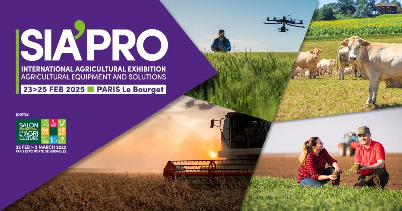 SIA'PRO - International Agricultural Exhibition, Agricultural Equipment and Solutions. From 23 to 25 February 2025 in Paris