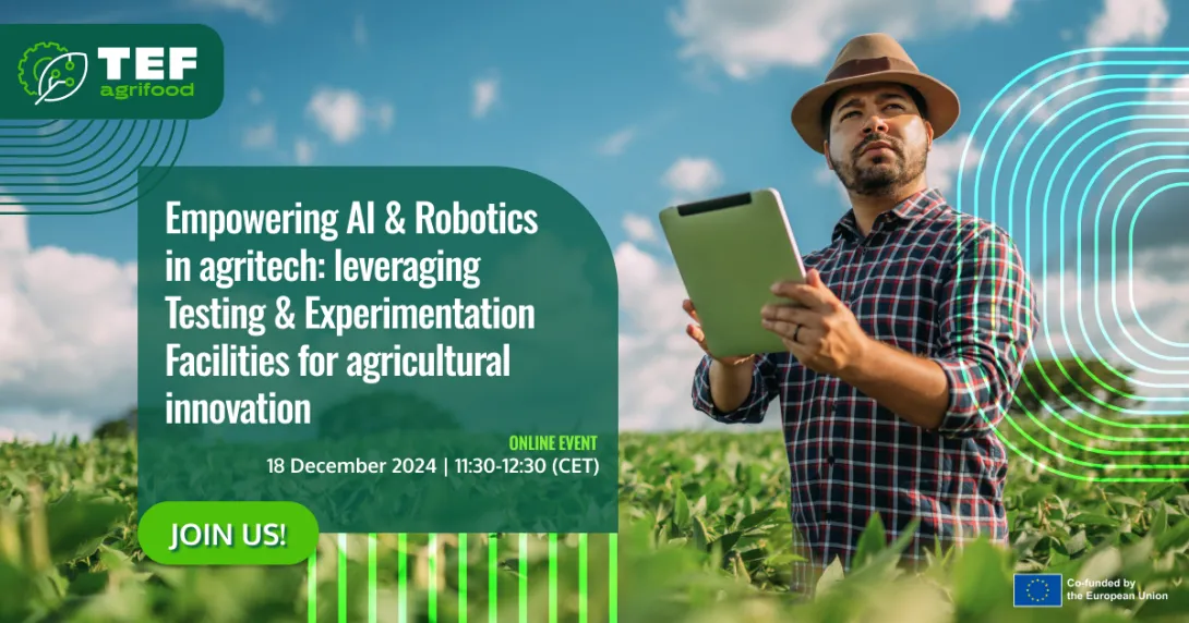 Webinar banner: Empowering AI & Robotics in agritech: leveraging Testing & Experimentation Facilities for agricultural innovation